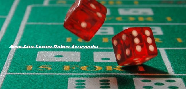 Agen Live Casino Online Terpopuler